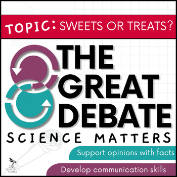 Preview of Science Debate - Sweets or Treats? (A Valentine's Day Science Activity)