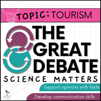 Preview of Science Debate - Tourism (The Great Debate Series: Science Matters)