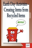 Science Earth Day Activities - Creating Items from Recycle