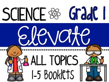 Preview of Science Elevate Grade 1 Resource Booklets (Topics 1 - 5)