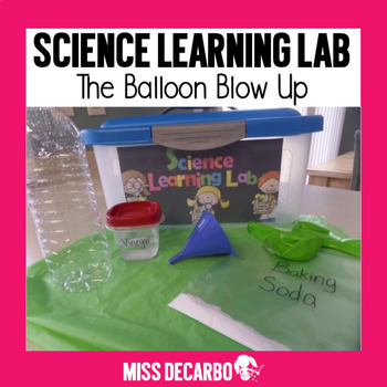 Science Experiment Learning Lab The Balloon Blow Up By Miss Decarbo