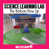 Science Experiment Learning Lab {The Balloon Blow Up}