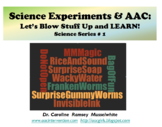Science Experiments and AAC:  Let’s Blow Stuff Up and LEARN!