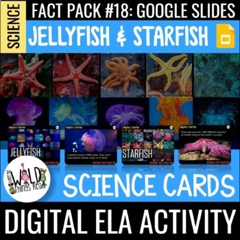 Preview of Science Fact Pack 18: Jellyfish & Starfish GOOGLE Task Cards