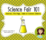 Science Fair 101: Abstract, Title Page, Table of Contents 