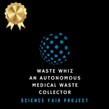 Preview of Project-Based Learning, PBL | Robotics in Healthcare | Waste Whiz