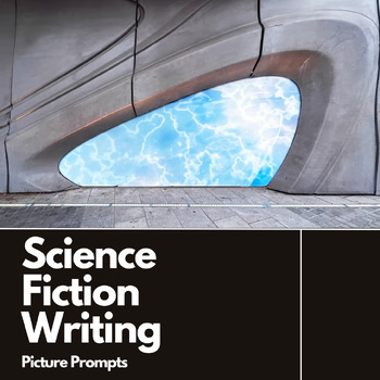 Preview of Science Fiction Picture Prompts for Creative Narrative and Desciptive Writing