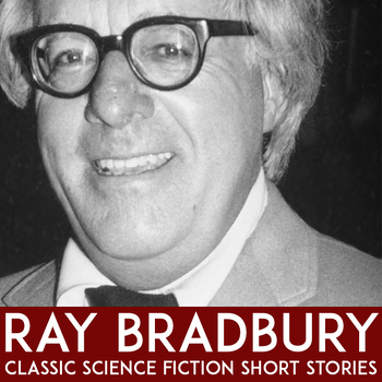 Preview of Science Fiction Lit Bundle: Bradbury, All Summer In A Day, Veldt, Pedestrian