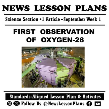 Preview of Science_ First Observation of Oxygen-28_Current Event News Article Reading_2023