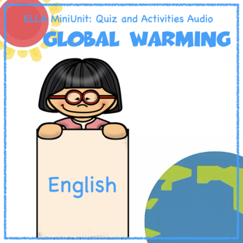 Preview of Science - Global Warming: Voice Audio of Quiz and Activities in English
