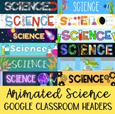 Science Google Classroom animated headers bundle