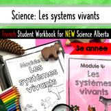 Grade 3 Science Alberta FRENCH - Les systèms vivants - Act