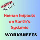 Science: Grade 5: Human Impacts on Earth’s Systems : Works