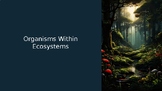 Science Grade 5 : Organisms within Ecosystems: PowerPoint: