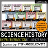 Science History Bell Ringers | Editable Presentation | Goo