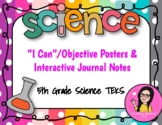 Science "I Can"/Objective Posters Journal Notes 5th Grade TEKS
