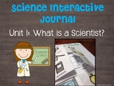 Science Interactive Journal Unit 1: What is a Scientist?