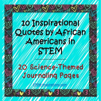 Preview of Science Journaling Pages with Inspirational Quotes by African Americans in STEM