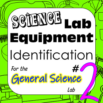 Preview of Science Laboratory Equipment 2 Identification for Chemistry/Physical Science Lab