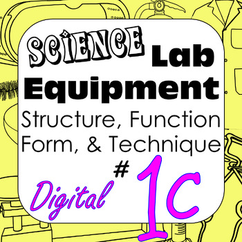 Preview of Science Laboratory Equipment: Structure Function Form & Technique #1c Digital