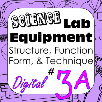 Preview of Science Laboratory Equipment: Structure Function Form & Technique #3a Digital