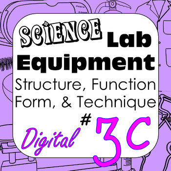 Preview of Science Laboratory Equipment: Structure Function Form & Technique #3c Digital