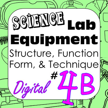 Preview of Science Laboratory Equipment: Structure Function Form & Technique #4b Digital