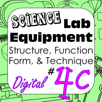 Preview of Science Laboratory Equipment: Structure Function Form & Technique #4c Digital