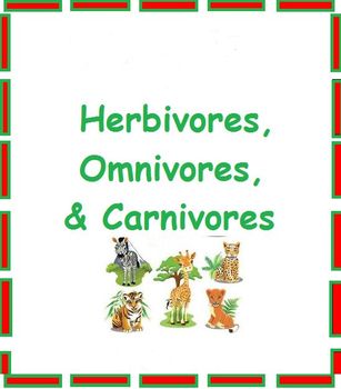 Preview of Science Lesson: Herbivore, Carnivore, Omnivore