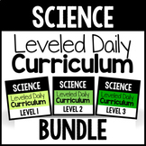 Science Leveled Daily Curriculum {BUNDLE}