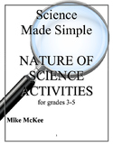 Science Made Simple:  Nature of Science Activities, Grades 3-5