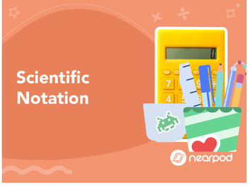 Preview of Science/Math - using Nearpod - SCIENTIFIC NOTATION