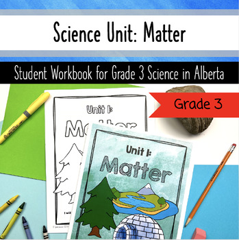 Preview of Grade 3 Alberta Science - Matter Unit - Workbook Activities Worksheets