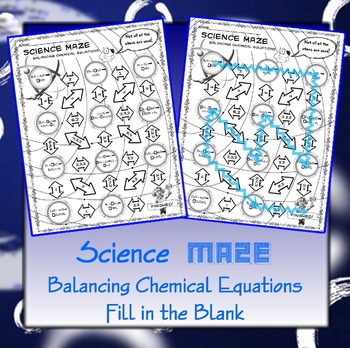 Science Maze Balancing Chemical Equations (Fill in the Blank) | TpT