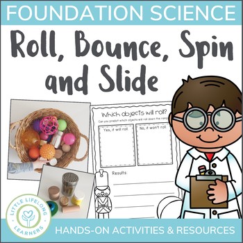 Preview of Australian Curriculum - Roll, Bounce, Spin & Slide - Foundation Science Unit