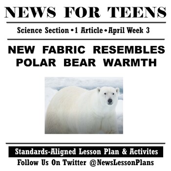 Preview of Science_New Fabric Resembles Polar Bear Fur_Current Events News Reading_2023