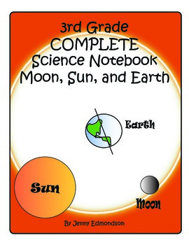 Preview of Science Notebook 3rd Grade: Earth, Moon, and Sun