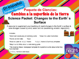 Science Packet: Changes to the Earth's surface IN SPANISH 