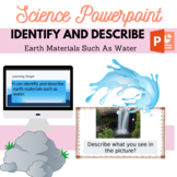 Science Powerpoint: SKE2 - Identify and describe earth mat