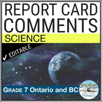 Preview of Grade 7 SCIENCE Report Card Comments | Ontario | EDITABLE | BRITISH COLUMBIA