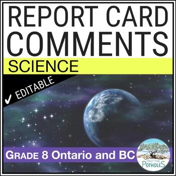 Preview of Grade 8 SCIENCE Report Card Comments | Ontario | EDITABLE | BRITISH COLUMBIA