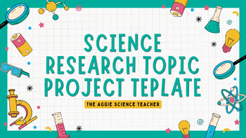 Preview of Science Research Topic Project template