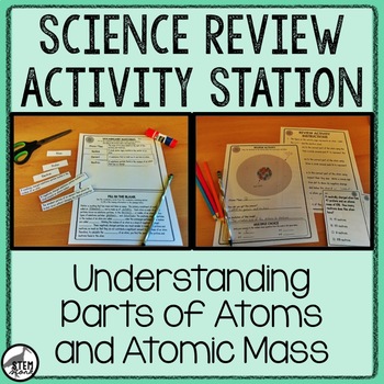 Preview of Science Review Activity Station: Parts of Atoms and Atomic Mass 8.5.A