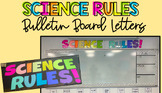 Science Rules! Large Classroom Bulletin Board Letters