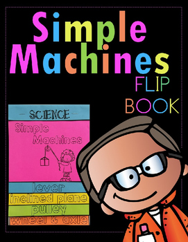 Preview of Simple Machines Flipbook and STEM Project for Grades K-3