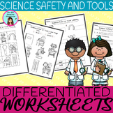 Science Safety and Tools Unit Worksheets - DIFFERENTIATED