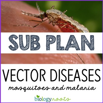 Preview of Science Sub Plan - Vector Diseases and Malaria