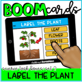 Science Task Boxes Set 2 Boom Cards™: Label the Plant