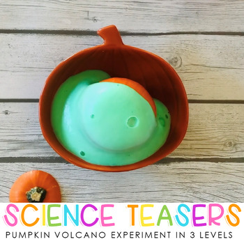 Preview of Science Teasers - Halloween Pumpkin Volcano Science Experiment - 3 Levels