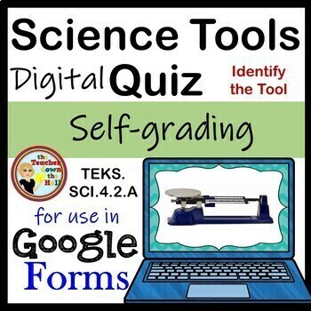 Preview of Science Tools Google Forms Quiz Digital Science Tool Quiz Self-graded Assessment